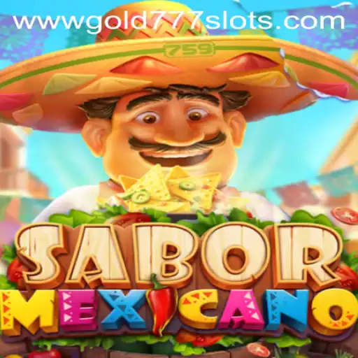 Exploring SaborMexicano: A Cultural Journey into Gold 777 Slots