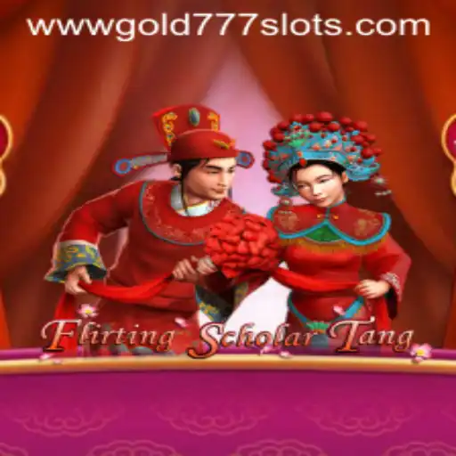 Immerse Yourself in the Charming World of FlirtingScholarTang and the Thrill of Gold 777 Slots