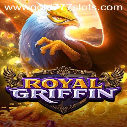 Exploring RoyalGriffin: An In-Depth Look at Gold 777 Slots